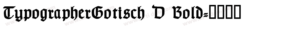 TypographerGotisch D Bold字体转换